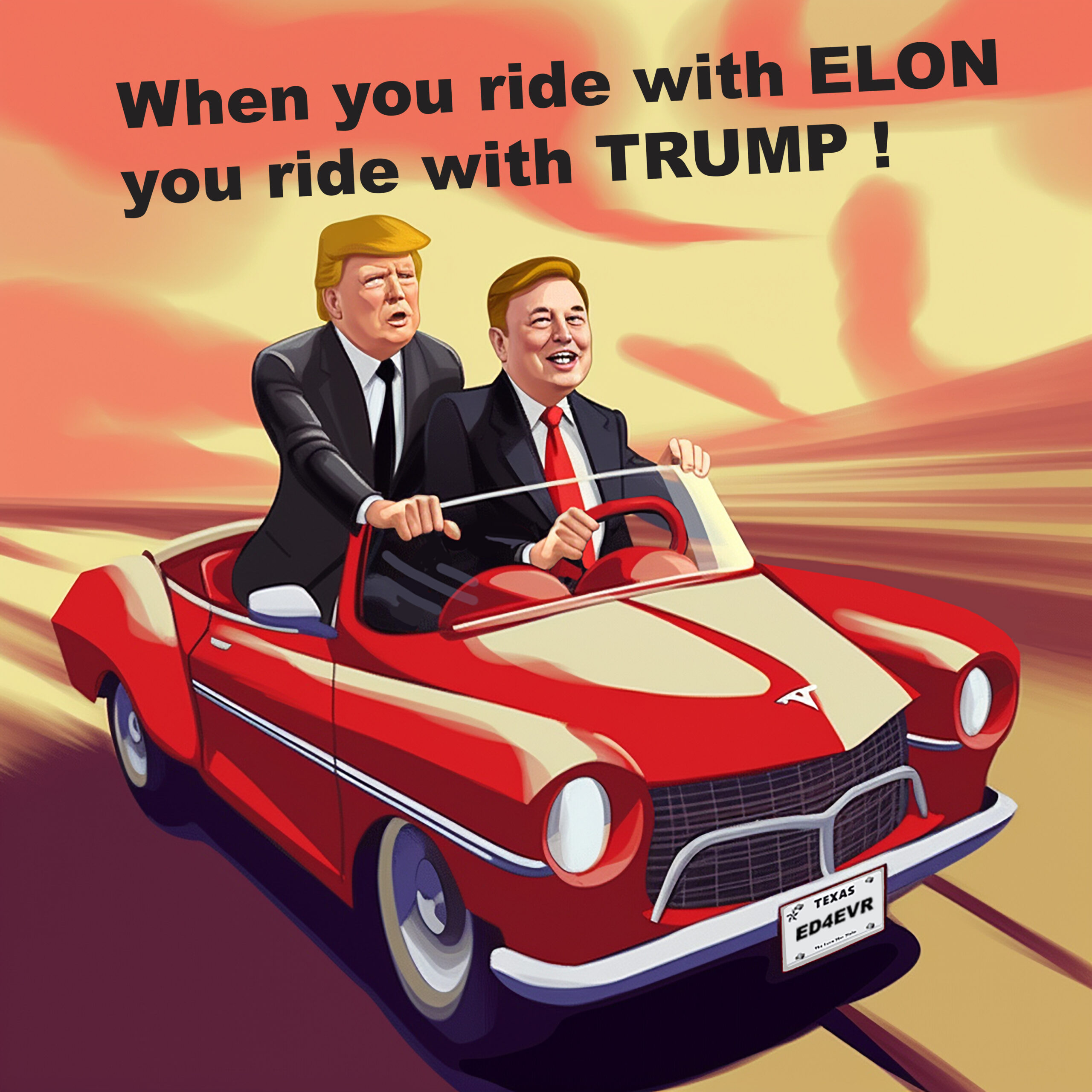 When you ride with Elon you ride with Trump